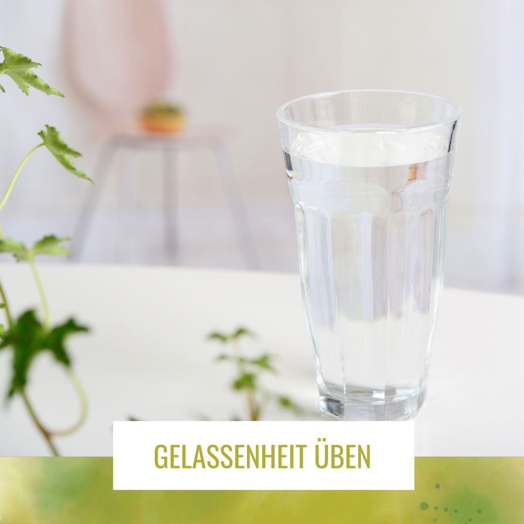Gelassenheit üben